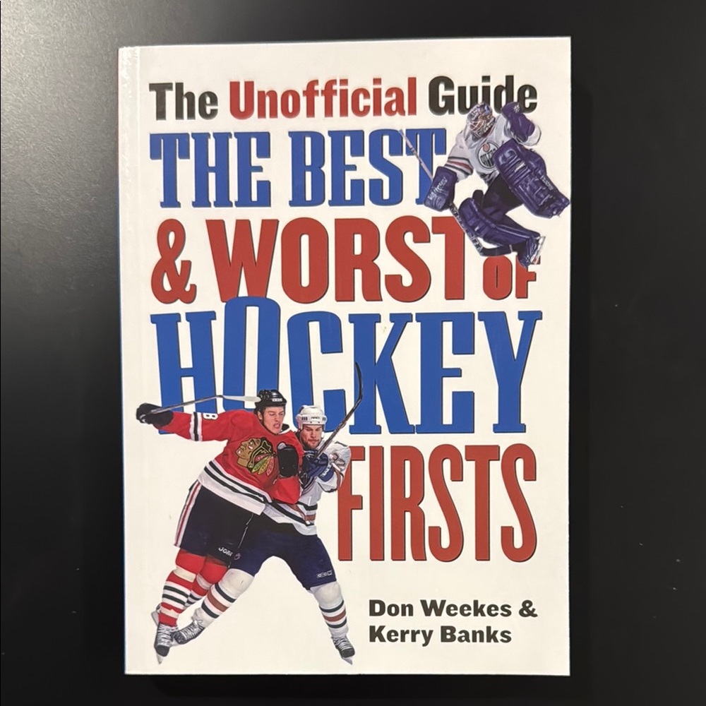 The Unofficial Guide: The Best & Worst of Hockey Firsts - Softcover Book